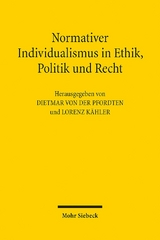 Normativer Individualismus in Ethik, Politik und Recht - 
