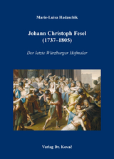 Johann Christoph Fesel (1737-1805) - Marie-Luisa Hadaschik