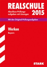 Abschlussprüfung Realschule Bayern - Werken - Melzner, Friedrich