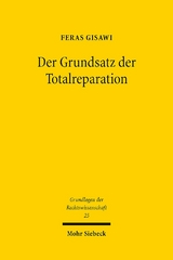 Der Grundsatz der Totalreparation - Feras Gisawi