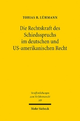 Die Rechtskraft des Schiedsspruchs im deutschen und US-amerikanischen Recht - Tobias B. Lühmann