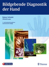 Bildgebende Diagnostik der Hand - Rainer Schmitt, Ulrich Lanz