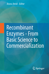 Recombinant Enzymes - From Basic Science to Commercialization - 