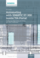 Automating with SIMATIC S7-300 inside TIA Portal - Berger, Hans