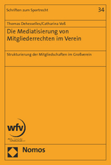 Die Mediatisierung von Mitgliederrechten im Verein - Thomas Dehesselles, Catharina Voß