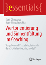 Wertorientierung und Sinnentfaltung im Coaching - Doris Ohnesorge, Rudolf Engelbert Fitz