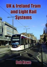 UK & Ireland Tram & Light Rail Systems - Rowe, B.