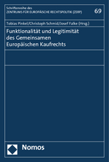 Funktionalität und Legitimität des Gemeinsamen Europäischen Kaufrechts - 