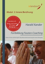 Fortbildung Faszien-Coaching Modul 2: Innere Berührung - Xander, Harald