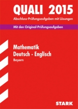 Quali Mittelschule Bayern - Mathematik, Deutsch, Englisch - Bürger, Ludwig; Hamm, Wolfgang; Knobloch, Jörg; Bayer, Werner; Waas, Ludwig; Mohr, Birgit; Modschiedler, Walter