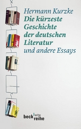 Die kürzeste Geschichte der deutschen Literatur - Hermann Kurzke