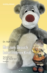 Mut zum Besuch beim inneren Kind - Dr. Ralf Kunkel