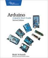 Arduino – A Quick Start Guide 2e - Schmidt, Mark