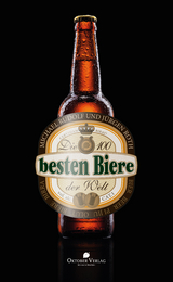 Die 100 besten Biere der Welt - Rudolf, Michael; Roth, Jürgen