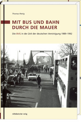 Mit Bus und Bahn durch die Mauer - Thomas Rietig