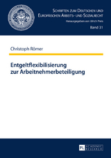 Entgeltflexibilisierung zur Arbeitnehmerbeteiligung - Christoph Römer