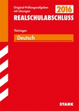 Abschlussprüfung Regelschule Thüringen - Deutsch Realschulabschluss - Bensch, Bärbel; Metzger, Christel; Ginter, Heike; Felgenträger, Helke