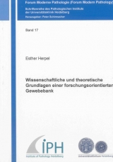 Wissenschaftliche und theoretische Grundlagen einer forschungsorientierten Gewebebank - Esther Herpel