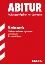 Abiturprüfung Sachsen-Anhalt - Mathematik EN - Messner, Ardito; Zöllner, Sabine