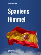 Spaniens Himmel - Jutta Schlott