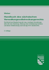 Handbuch des sächsischen Verwaltungsvollstreckungsrechts - Weber, Klaus