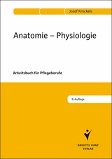 Anatomie - Physiologie -  Josef Krückels