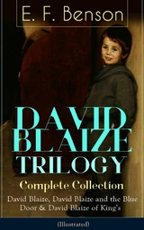 DAVID BLAIZE TRILOGY - Complete Collection (Illustrated) - E. F. Benson