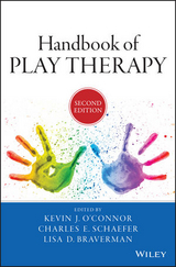 Handbook of Play Therapy - O'Connor, Kevin J.; Schaefer, Charles E.; Braverman, Lisa D.