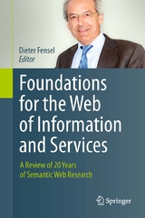 Foundations for the Web of Information and Services - 