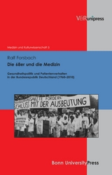 Die 68er und die Medizin -  Ralf Forsbach