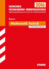 Ergänzungsprüfung Fachschule/Fachakademie Bayern - Mathematik (Technik) - Dillinger, Josef