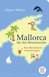 Mallorca für die Hosentasche - Jürgen Mayer