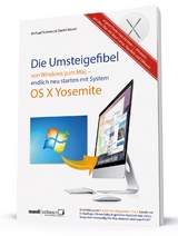 Die Umsteigefibel – von Windows zum Mac - Daniel Mandl, Michael Schwarz