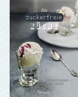 Die zuckerfreie Küche - Georgina Besteman