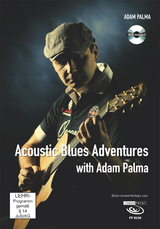 Acoustic Blues Adventures with Adam Palma - Adam Palma