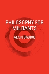 Philosophy for Militants - Badiou, Alain