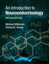 An Introduction to Neuroendocrinology - Wilkinson, Michael; Brown, Richard E.