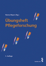 Übungsheft Pflegeforschung - Hanna Mayer