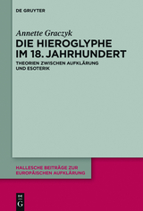 Die Hieroglyphe im 18. Jahrhundert - Annette Graczyk