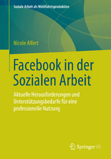 Facebook in der Sozialen Arbeit - Nicole Alfert