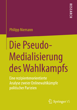 Die Pseudo-Medialisierung des Wahlkampfs - Philipp Niemann