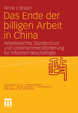 Das Ende der billigen Arbeit in China - Anne J. Braun