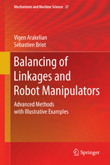 Balancing of Linkages and Robot Manipulators - Vigen Arakelian, Sébastien Briot