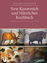 New Kunstreich und Nützliches Kochbuch,Leipzig 1611 - Johann Deckardt (weiland Churf. Sächß. Küchenschreiber zu Dreßden)