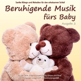 Beruhigende Musik fürs Baby. Tl.2, Audio-CD