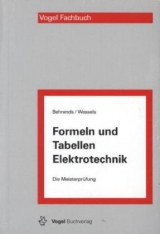 Formeln und Tabellen Elektrotechnik - Behrends, Peter; Wessels, Bernard