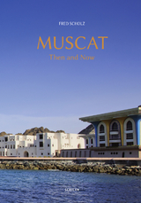 Muscat - Then and Now - Fred Scholz