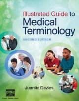 Illustrated Guide to Medical Terminology - Davies, Juanita