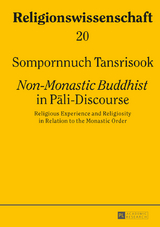 «Non-Monastic Buddhist» in Pāli-Discourse - Sompornnuch Tansrisook