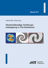 Ultrabreitbandige Strahlungseinkopplung in THz-Detektoren - Alexander Scheuring